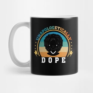 Unapologetically Dope Mug